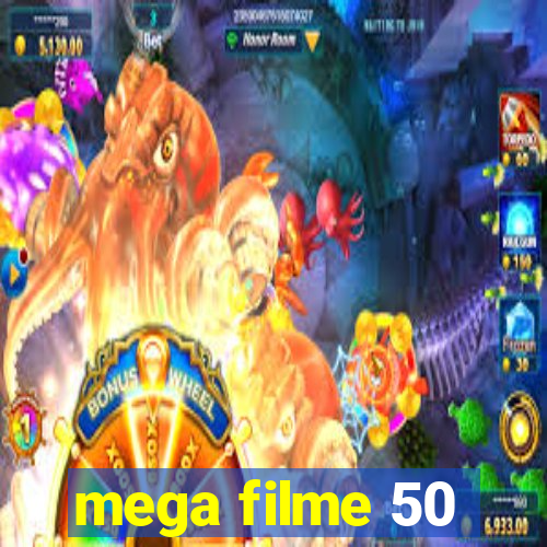mega filme 50